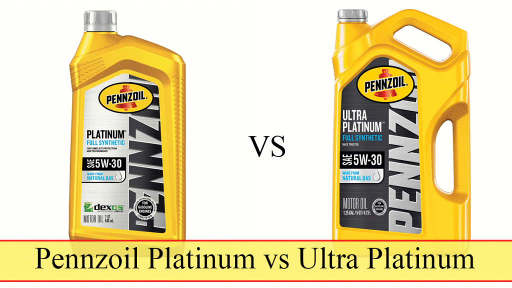 Pennzoil Platinum vs Ultra Platinum